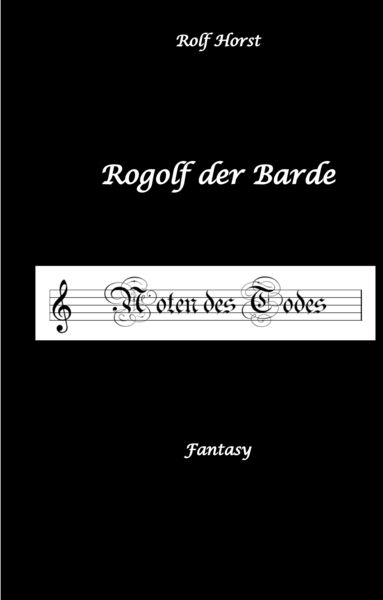 Produktbild: Rogolf der Barde, Live-Rollenspiel, Zwerge, Magier, Rituale, Laute, Dolche, Kurzschwert, R&auml;ucherwerk, R&uuml;gen, Verrat, Macht der Finsternis, D&auml;monen