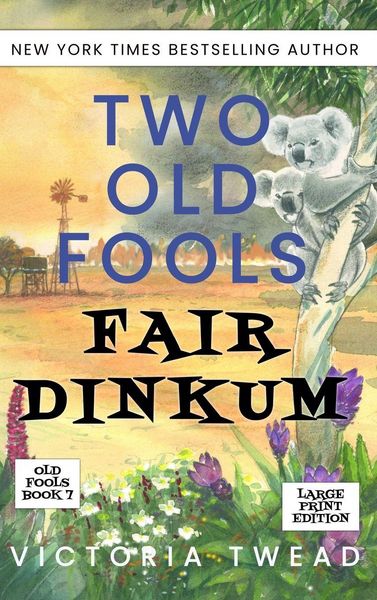 Produktbild: Two Old Fools Fair Dinkum - LARGE PRINT