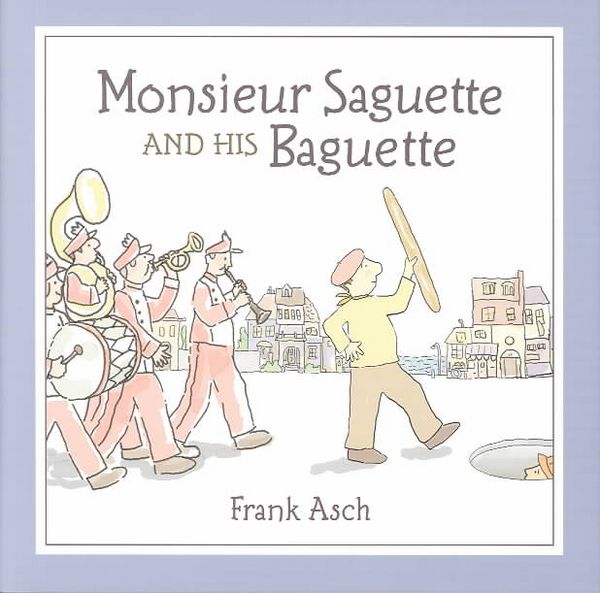 Produktbild: Monsieur Saguette and His Baguette