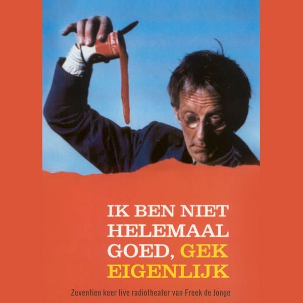 Produktbild: Ik ben niet helemaal goed, gek eigenlijk