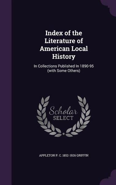 Produktbild: Index of the Literature of American Local History