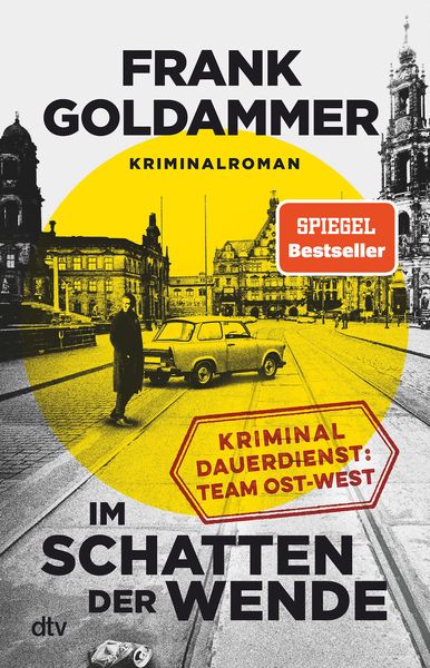 Im Schatten der Wende, Taschenbuch von Frank Goldammer, dtv