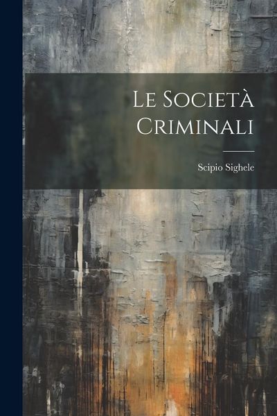 Produktbild: Le Societ&agrave; Criminali