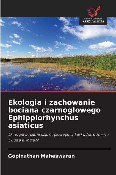 Produktbild: Ekologia i zachowanie bociana czarnog&iquest;owego Ephippiorhynchus asiaticus
