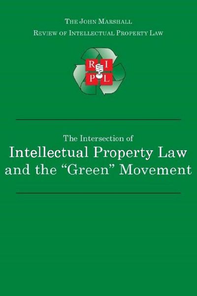 Produktbild: The Intersection of Intellectual Property Law and the "Green" Movement: RIPL's Green Issue 2010