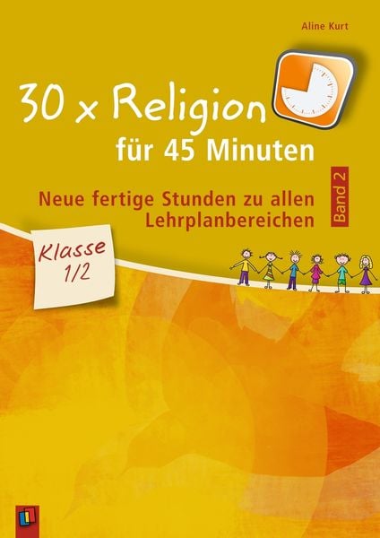 Produktbild: 30 x Religion f&uuml;r 45 Minuten - Band 2 &ndash; Klasse 1/2
