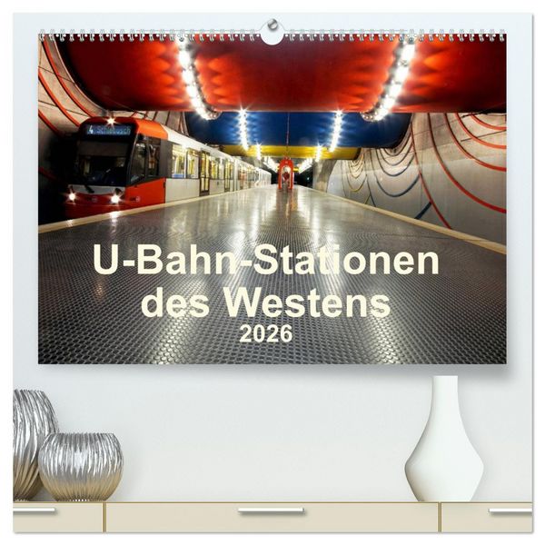 Produktbild: U-Bahn-Stationen des Westens (hochwertiger Premium Wandkalender 2026 DIN A2 quer), Kunstdruck in Hochglanz