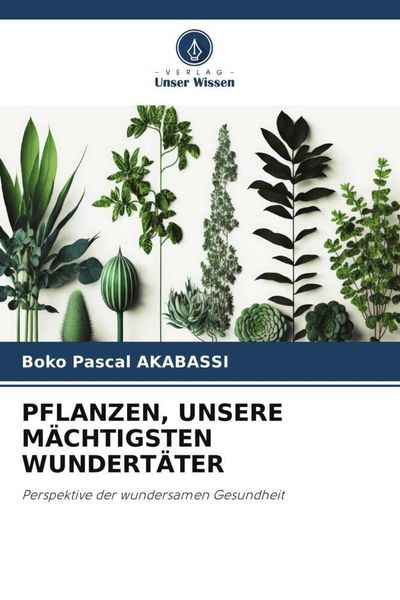 Produktbild: Pflanzen, Unsere M&auml;chtigsten Wundert&auml;ter