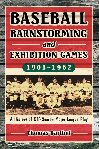 Produktbild: Baseball Barnstorming and Exhibition Games, 1901-1962