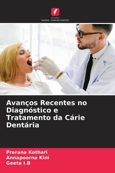 Produktbild: Avan&ccedil;os Recentes no Diagn&oacute;stico e Tratamento da C&aacute;rie Dent&aacute;ria