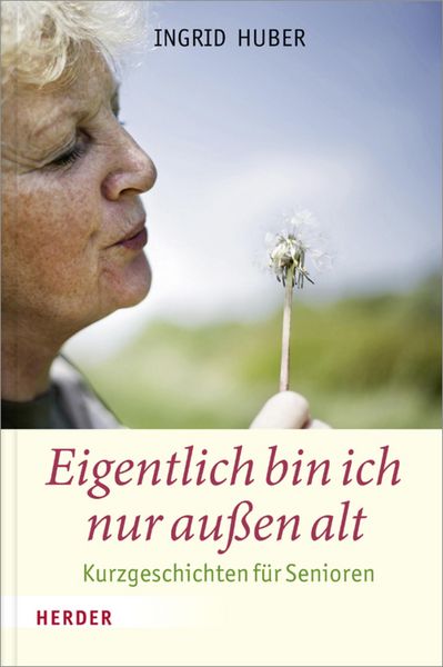 Produktbild: Eigentlich bin ich nur au&szlig;en alt