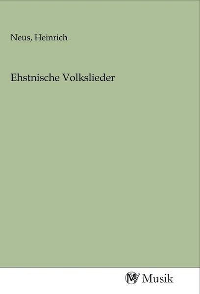 Produktbild: Ehstnische Volkslieder