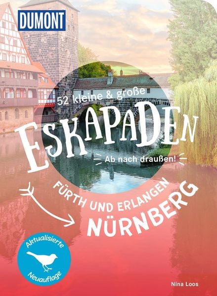 Produktbild: 52 kleine & gro&szlig;e Eskapaden N&uuml;rnberg, F&uuml;rth und Erlangen