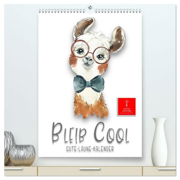 Produktbild: Bleib cool - Gute-Laune-Kalender (hochwertiger Premium Wandkalender 2026 DIN A2 hoch), Kunstdruck in Hochglanz