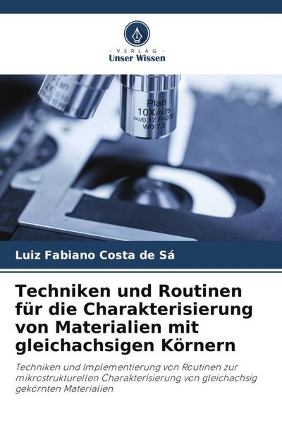 Produktbild: Techniken und Routinen f&uuml;r die Charakterisierung von Materialien mit gleichachsigen K&ouml;rnern