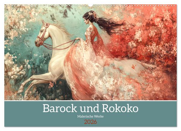 Barock und Rokoko - Malerische Werke (Wandkalender 2026 DIN A2 quer), CALVENDO Monatskalender