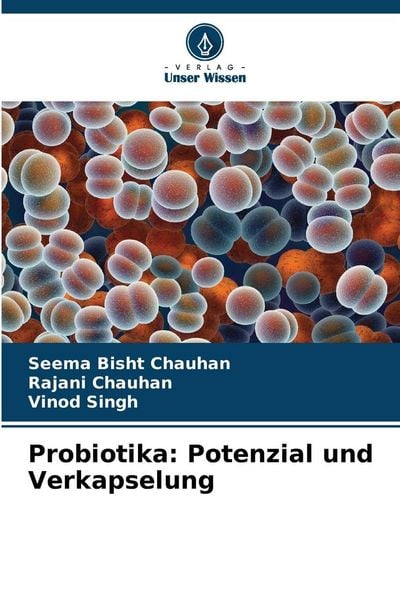 Produktbild: Probiotika: Potenzial und Verkapselung