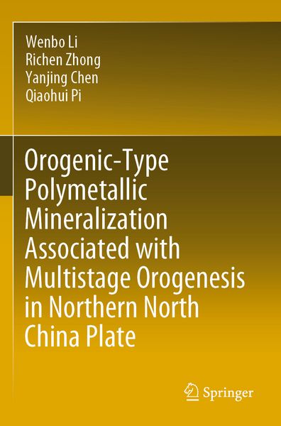 Produktbild: Orogenic-Type Polymetallic Mineralization Associated with Multistage Orogenesis in Northern North China Plate