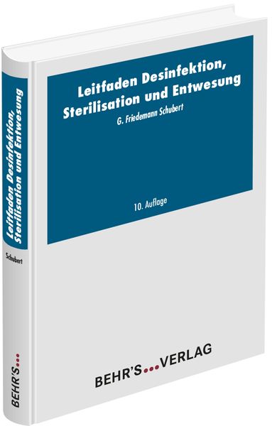 Leitfaden Desinfektion, Sterilisation und Entwesung, Gebundene Ausgabe von Friedemann Schubert, Behr's GmbH, 978-3-95468-405-2