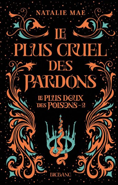 Produktbild: Le plus doux des poisons, T2 : Le plus cruel des pardons