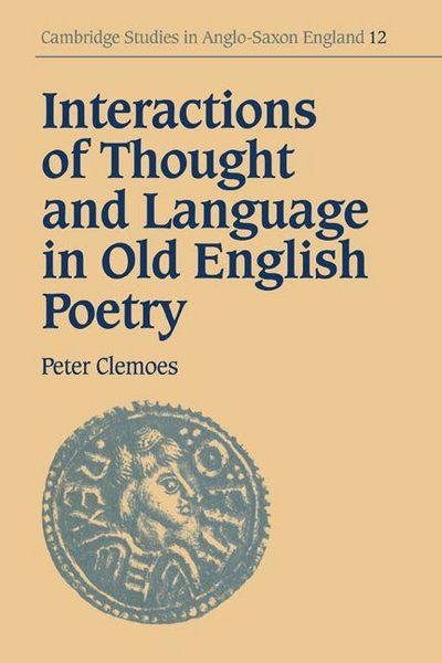 Produktbild: Interactions of Thought and Language in Old English Poetry