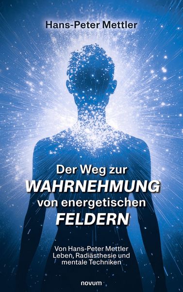 Produktbild: Der Weg zur Wahrnehmung von energetischen Feldern