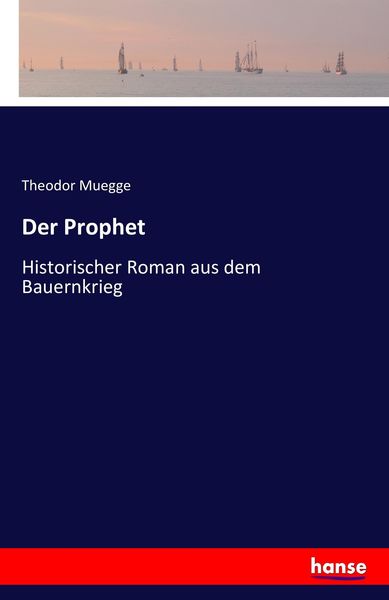 Der Prophet, Taschenbuch von Theodor Muegge, Hansebooks, 9783742888099
