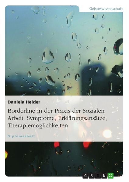 Produktbild: Borderline in der Praxis der Sozialen Arbeit. Symptome, Erkl&auml;rungsans&auml;tze, Therapiem&ouml;glichkeiten