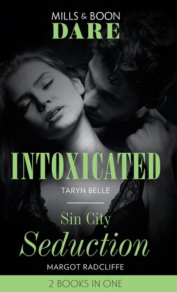 Produktbild: Intoxicated / Sin City Seduction: Intoxicated (Tropical Heat) / Sin City Seduction (Mills & Boon Dare)