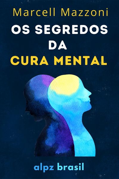 Produktbild: Os Segredos Da Cura Mental : Cure O Seu Corpo E A Sua Mente