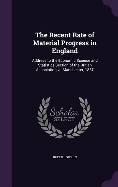Produktbild: The Recent Rate of Material Progress in England