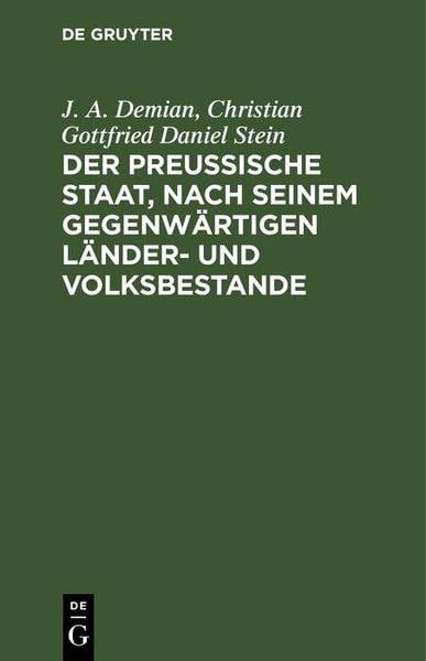 Produktbild: Der preu&szlig;ische Staat, nach seinem gegenw&auml;rtigen L&auml;nder- und Volksbestande