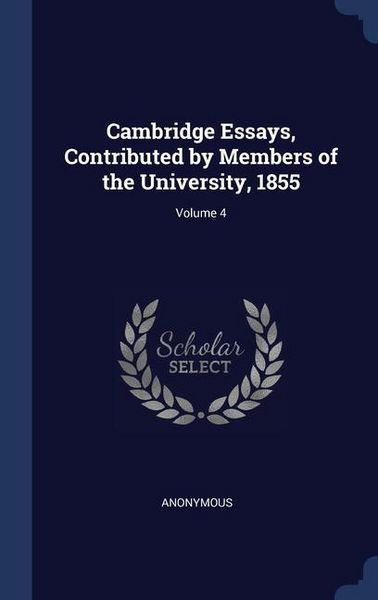 Produktbild: Cambridge Essays, Contributed by Members of the University, 1855; Volume 4
