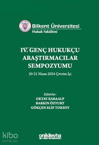 Produktbild: Bilkent &Uuml;niversitesi Hukuk Fak&uuml;ltesi 4. Genc Hukukcu Arastirmacilar Sempozyumu 20-21 Nisan 2024 Cevrim Ici