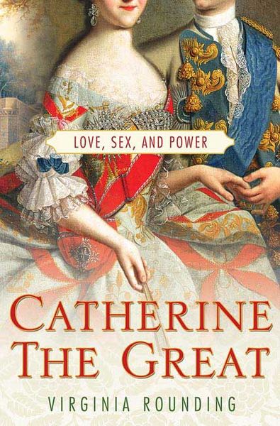Produktbild: Catherine the Great: Love, Sex, and Power