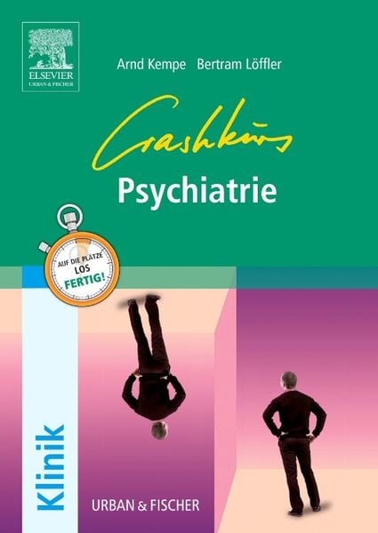 Crashkurs Psychiatrie, Taschenbuch von Arnd Kempe, Urban & Fischer in Elsevier, 978-3-437-31403-2