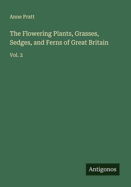 Produktbild: The Flowering Plants, Grasses, Sedges, and Ferns of Great Britain
