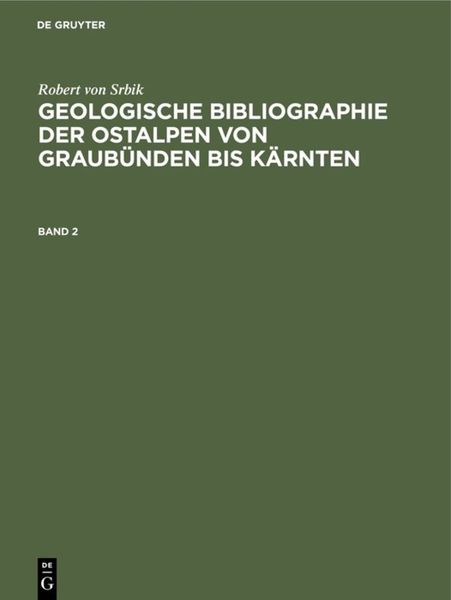 Produktbild: Geologische Bibliographie der Ostalpen von Graub&uuml;nden bis K&auml;rnten. Band 2