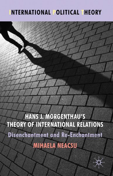 Produktbild: Hans J. Morgenthau's Theory of International Relations