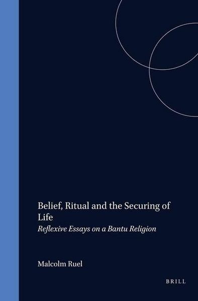 Produktbild: Belief, Ritual and the Securing of Life: Reflexive Essays on a Bantu Religion