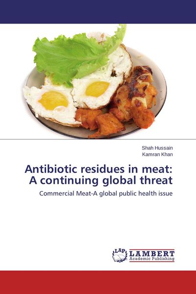 Produktbild: Antibiotic residues in meat: A continuing global threat