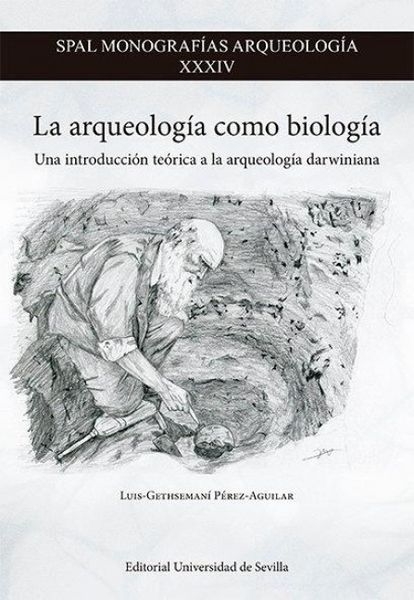 Produktbild: La arqueolog&iacute;a como biolog&iacute;a : una introducci&oacute;n te&oacute;rica a la arqueolog&iacute;a darwiniana