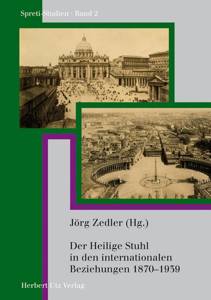 Produktbild: Der Heilige Stuhl in den internationalen Beziehungen 1870-1939