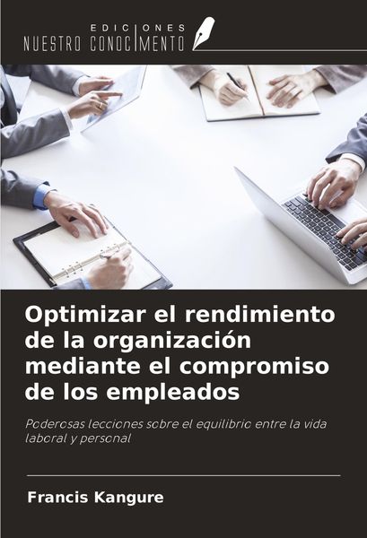 Produktbild: Optimizar el rendimiento de la organizaci&oacute;n mediante el compromiso de los empleados