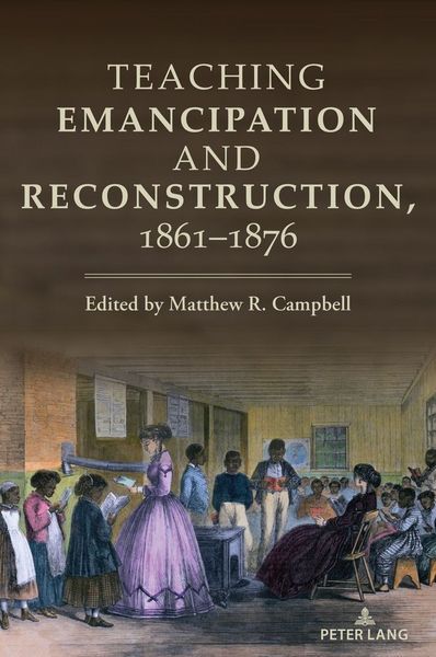 Produktbild: Teaching Emancipation and Reconstruction, 1861-1876