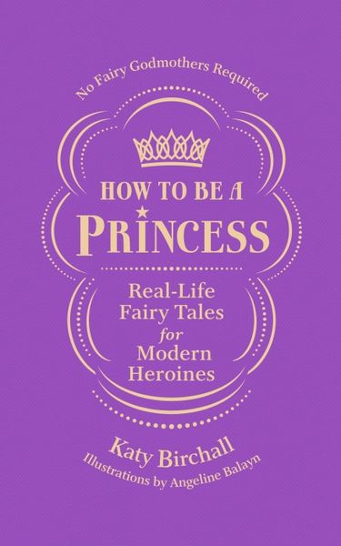 Produktbild: How to Be a Princess