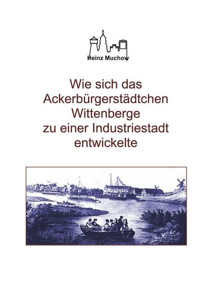Produktbild: Wie sich das Ackerb&uuml;rgerst&auml;dtchen Wittenberge zu einer Industriestadt entwickelte