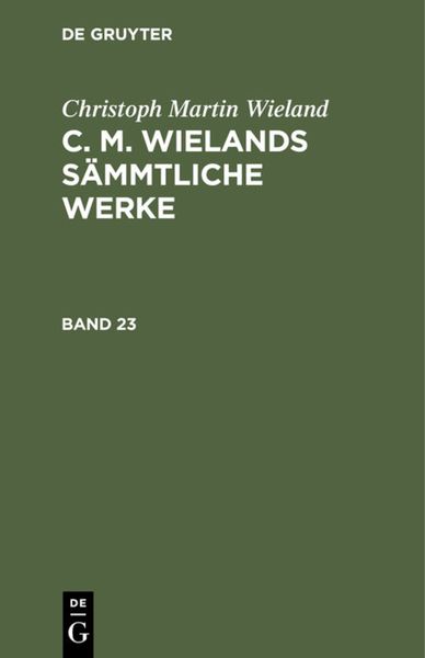 Produktbild: C. M. Wielands S&auml;mmtliche Werke. Band 23/24