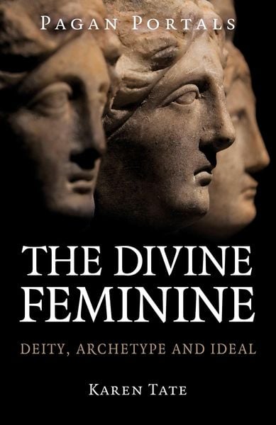 Produktbild: Pagan Portals - The Divine Feminine