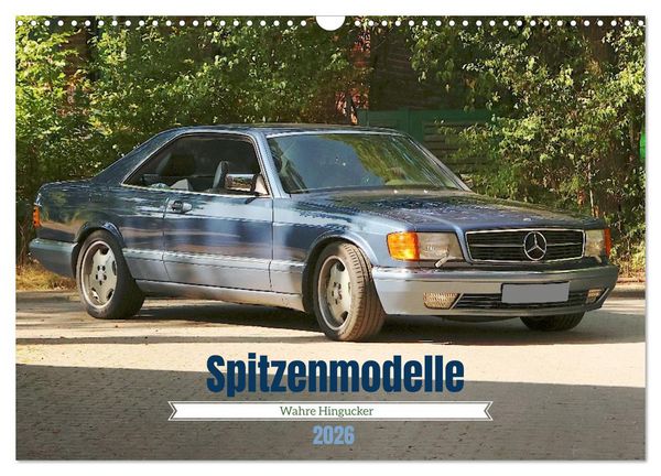 Produktbild: Spitzenmodelle - Wahre Hingucker (Wandkalender 2026 DIN A3 quer), CALVENDO Monatskalender